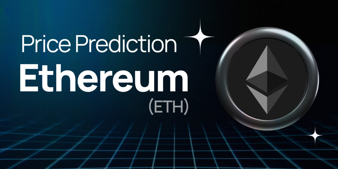 Ethereum Price Prediction 2025, 2026, 2027-2030