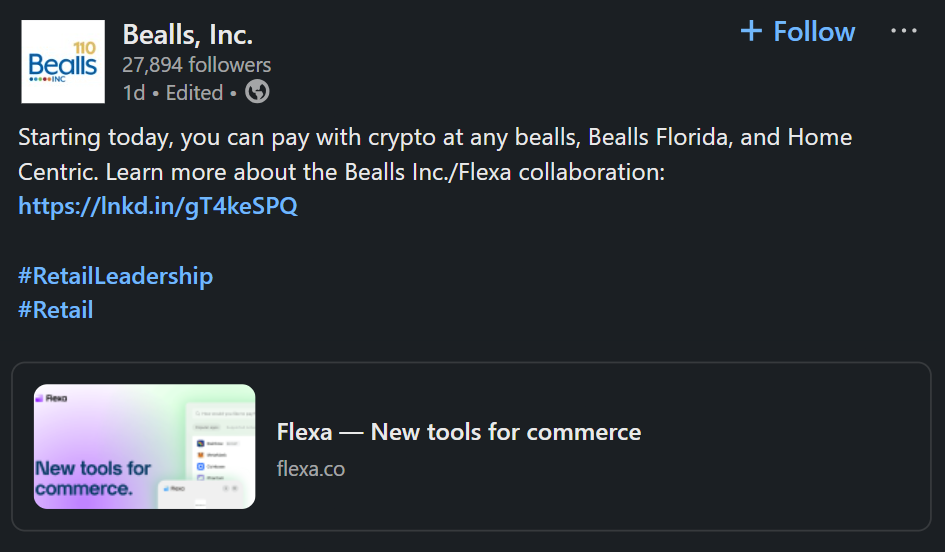 Bealls Retail Crypto Payments Launch at 660+ Stores Nationwide: The retailer chain with 110 years of history partners with Flexa to become the first ever national retail chain to accept more than 99 types of cryptocurrencies, from Bitcoin to memecoins.