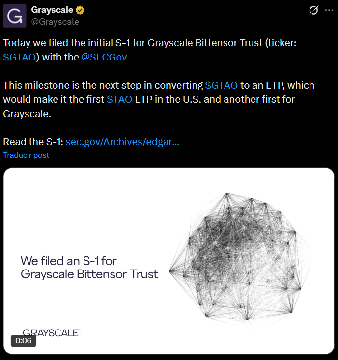 Grayscale Files with SEC for Landmark U.S. Bittensor ETP (GTAO) Grayscale Files with SEC for Landmark U.S. Bittensor ETP (GTAO): The asset manager has submitted an S-1 registration for a Bittensor Trust, seeking to list the first U.S. exchange-traded product for the decentralized AI token TAO.