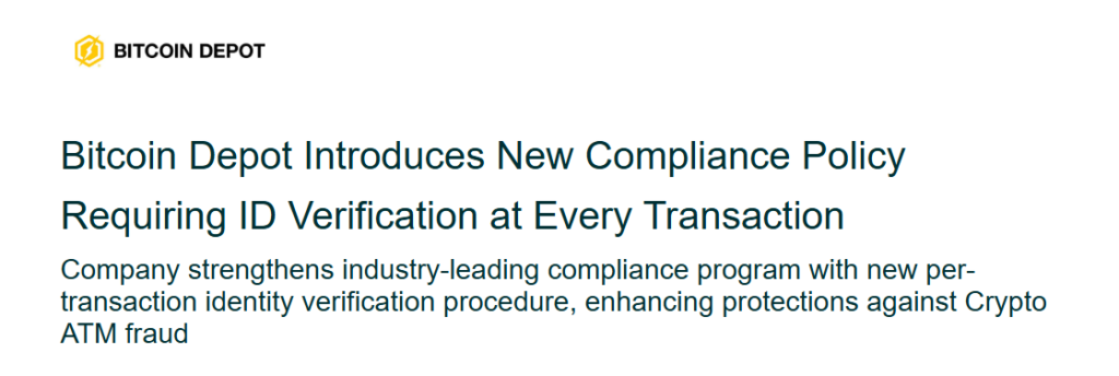 Bitcoin Depot Now Requires ID Verification for Every ATM Transaction Bitcoin Depot Now Requires ID Verification for Every ATM Transaction: Facing fraud lawsuits, the largest U.S. operator mandates per-use identity checks.